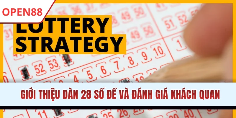 Giới thiệu dàn 28 số đề và đánh giá khách quan